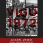 NOCHES DE CINE. DOCUMENTAL LUCHA OBRERA. "VIGO 1972"