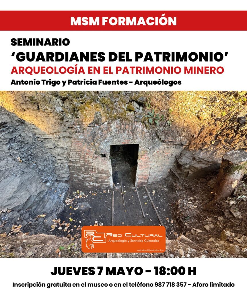 GUARDIANES DEL PATRIMONIO – ARQUEOLOGÍA EN EL PATRIMONIO MINERO