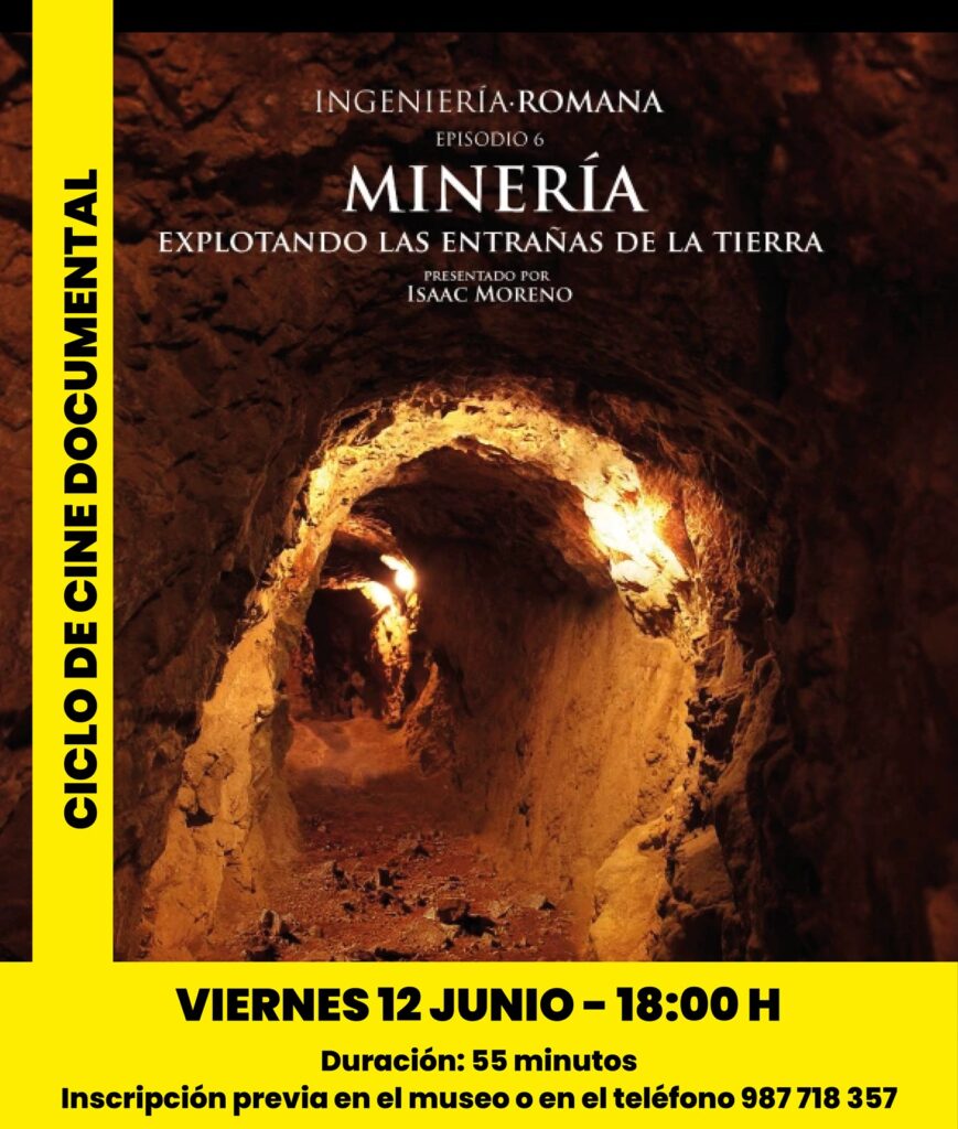 CICLO DE CINE DOCUMENTAL – INGENIERÍA ROMANA. MINERÍA